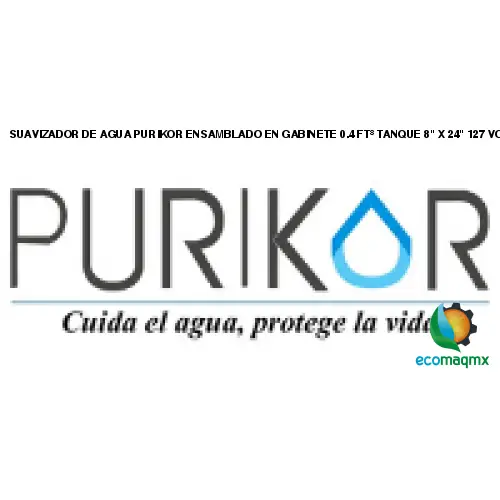 SUAVIZADOR DE AGUA PURIKOR ENSAMBLADO EN GABINETE 0.4 FT³