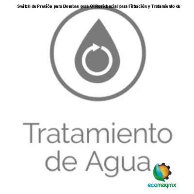 Switch de Presión para Bombas para OI Residencial para