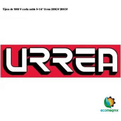 Tijera de 1000 V corta cable 9-1/4 Urrea 289GV 289GV