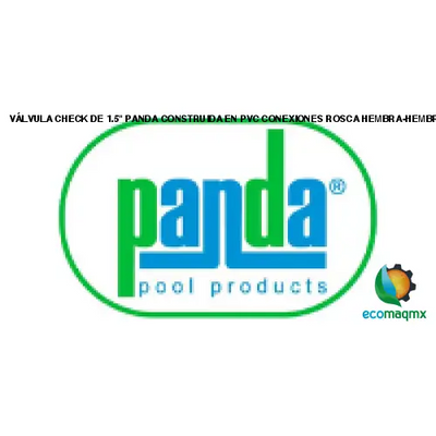 VÁLVULA CHECK DE 1.5 PANDA CONSTRUIDA EN PVC CONEXIONES